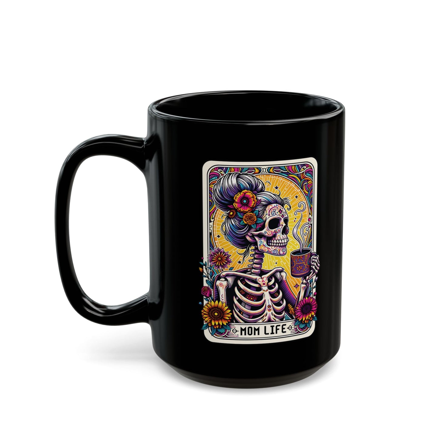 Mom Life Mug — Day of the Dead Skeleton Mom Coffee Cup (11oz & 15oz)