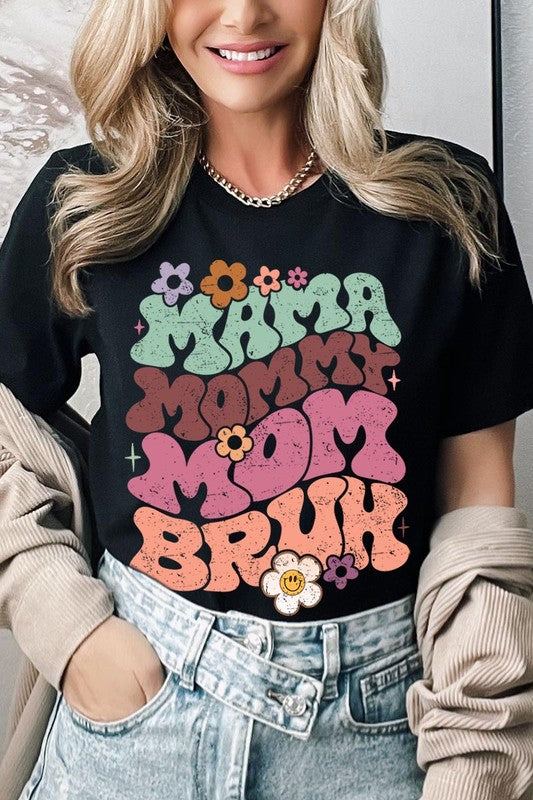Mama Mommy Mom Bruh Tee