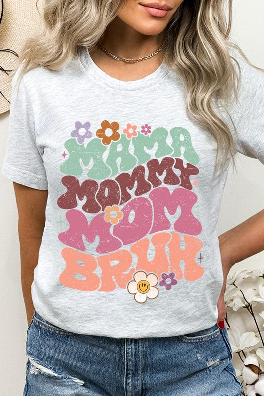 Mama Mommy Mom Bruh Tee