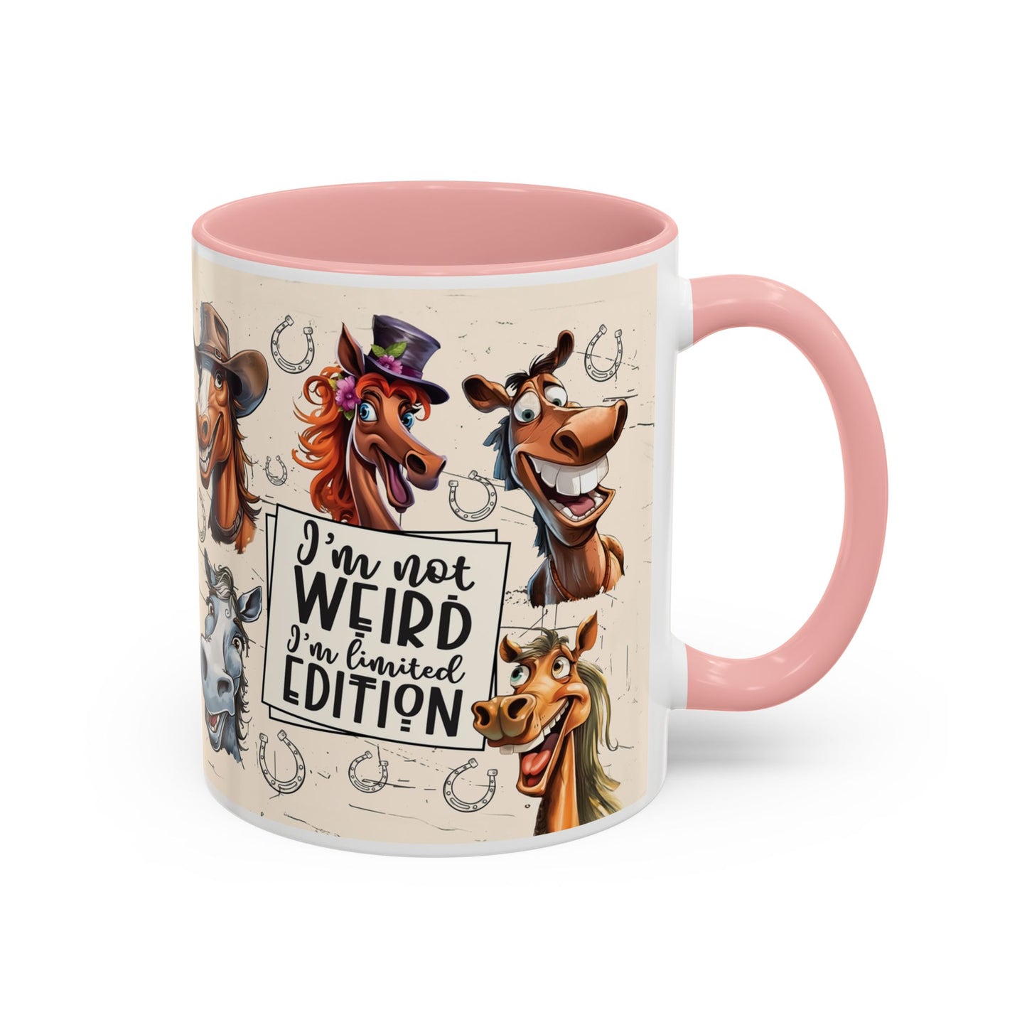 Horse Cartoon Accent Coffee Mug - "I'm Not Weird I'm Limited Edition"