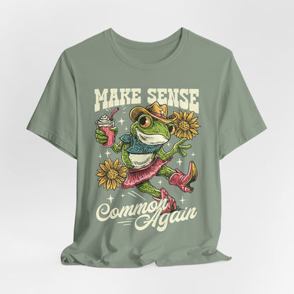 Make Sense Common Again Frog T-Shirt