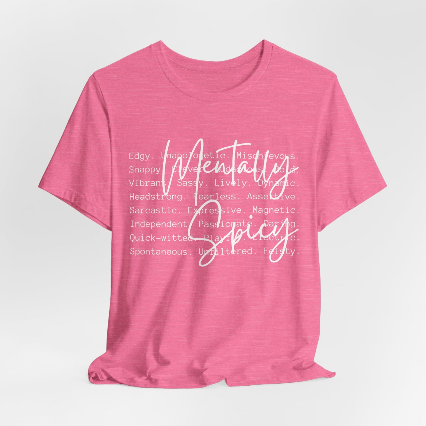 Mentally Spicy Tee