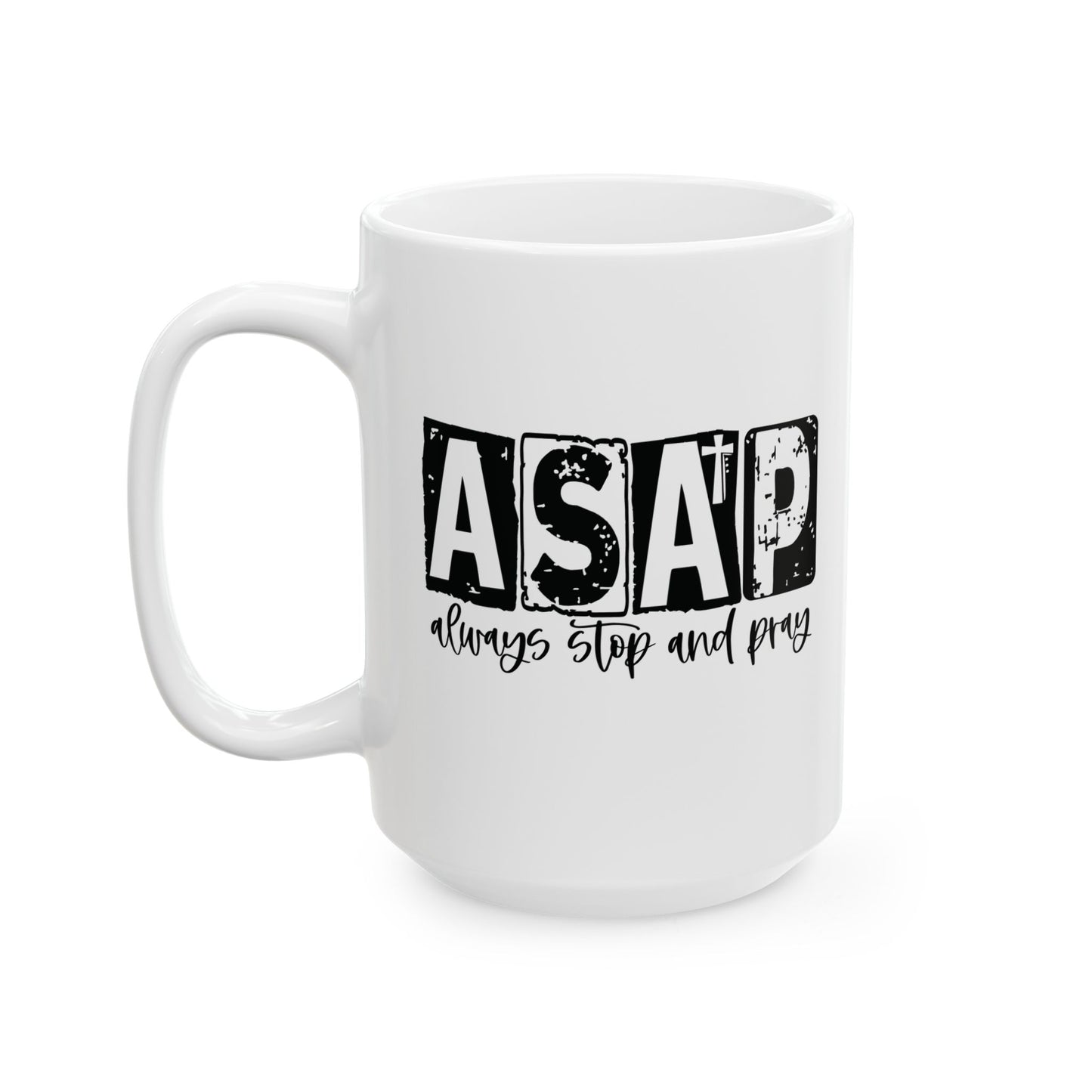 ASAP Ceramic Mug  (11oz & 15oz)