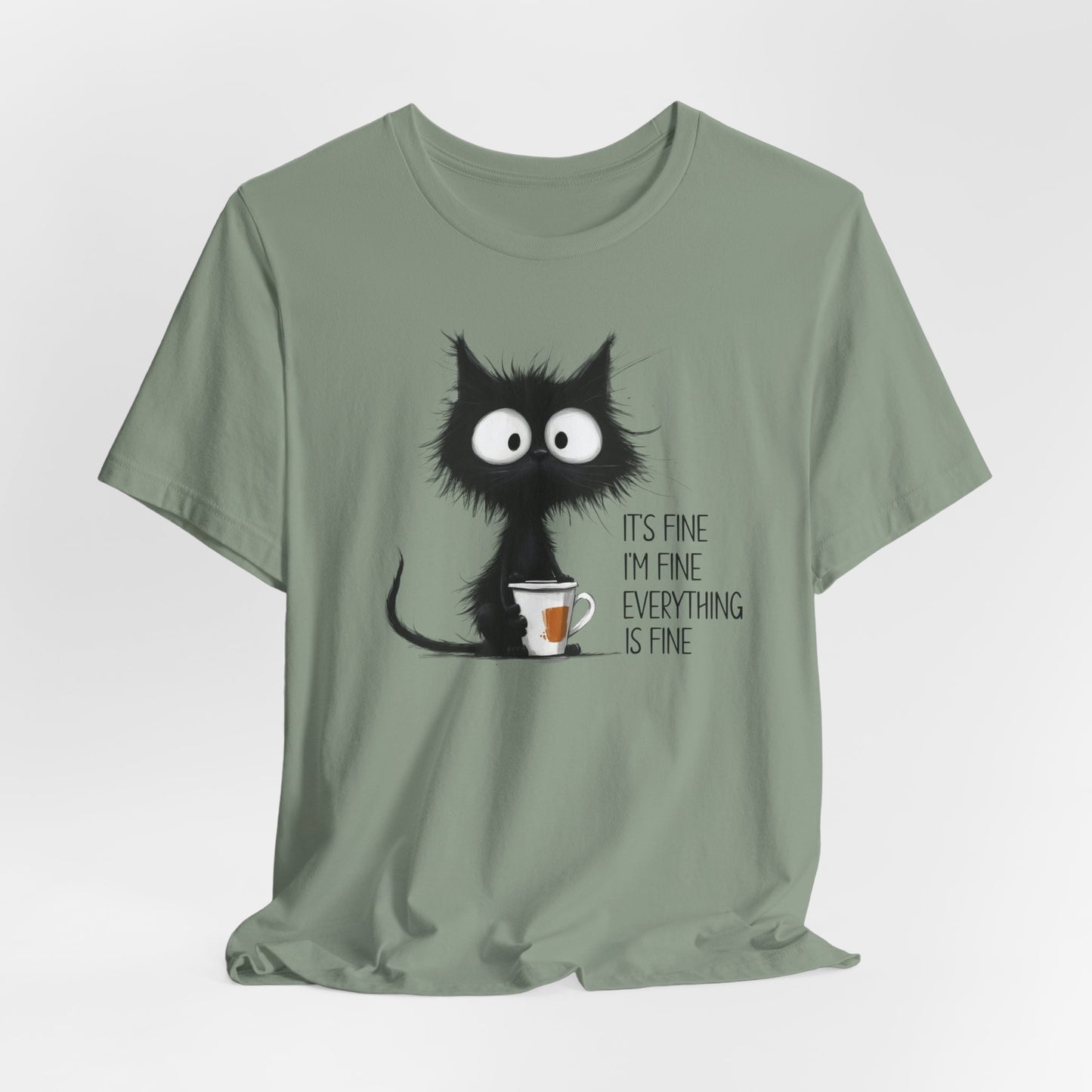 'It's Fine I'm Fine Everything Is Fine' Coffee Tee