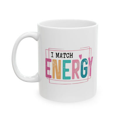 I Match Energy-So How Are We Going To Act Today