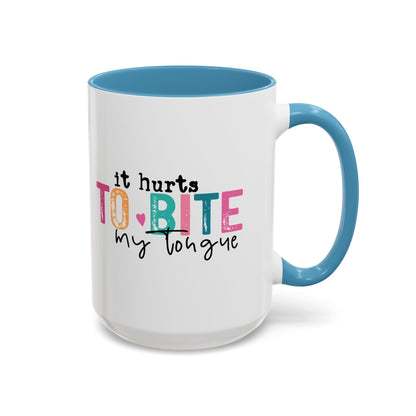 I Speak My Mind Because...Accent Coffee Mug (11, 15oz)