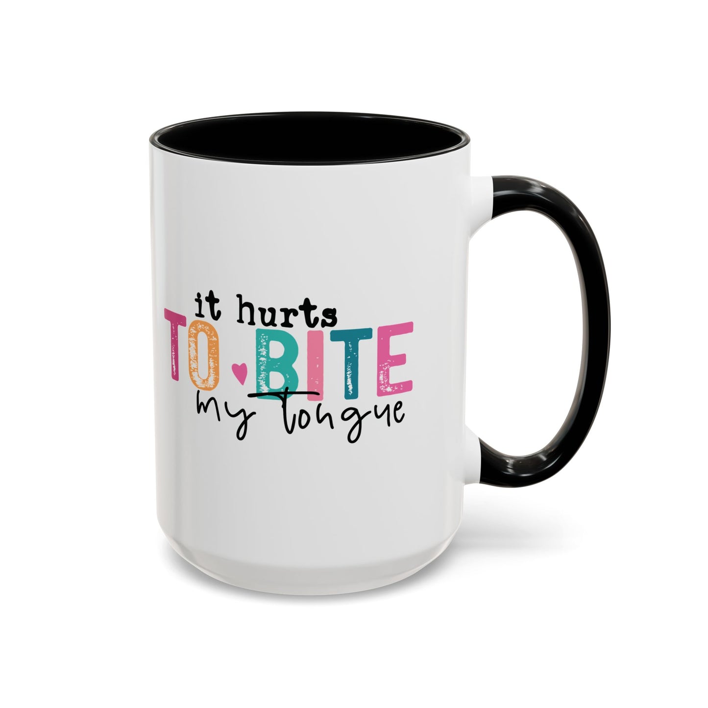 I Speak My Mind Because...Accent Coffee Mug (11, 15oz)