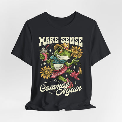 Make Sense Common Again Frog T-Shirt