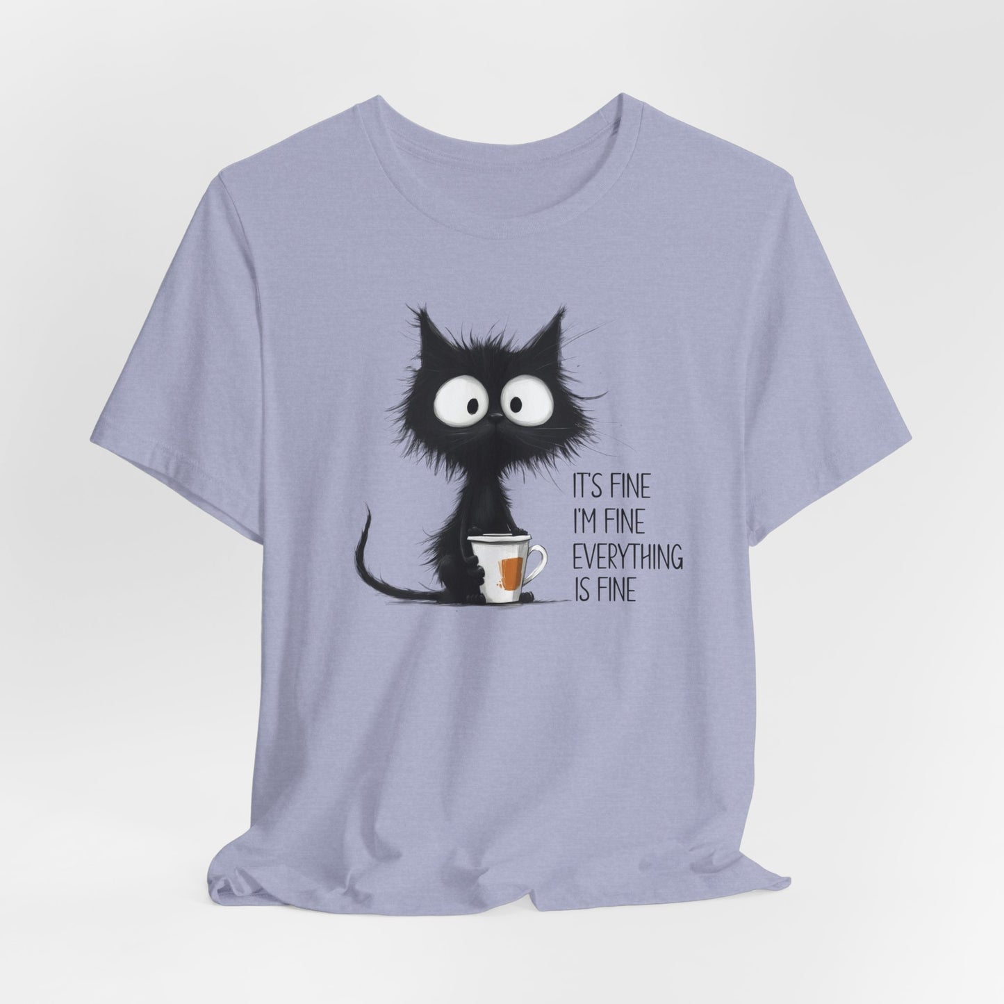 'It's Fine I'm Fine Everything Is Fine' Coffee Tee