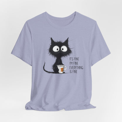 'It's Fine I'm Fine Everything Is Fine' Coffee Tee