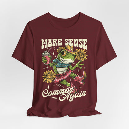 Make Sense Common Again Frog T-Shirt