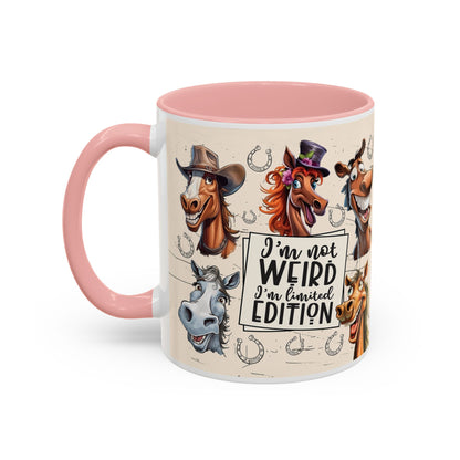 Horse Cartoon Accent Coffee Mug - "I'm Not Weird I'm Limited Edition"