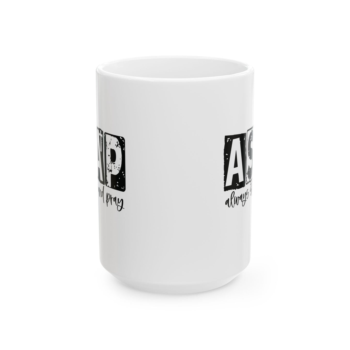ASAP Ceramic Mug  (11oz & 15oz)