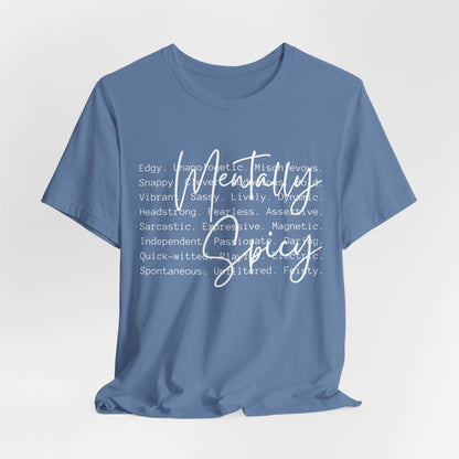 Mentally Spicy Tee
