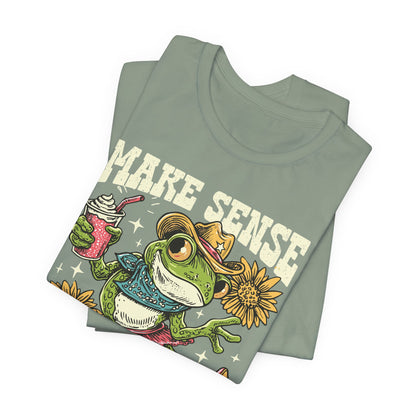 Make Sense Common Again Frog T-Shirt
