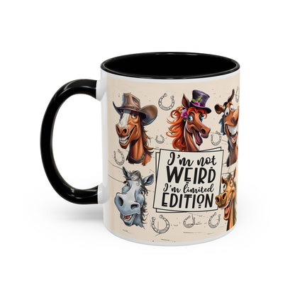 Horse Cartoon Accent Coffee Mug - "I'm Not Weird I'm Limited Edition"
