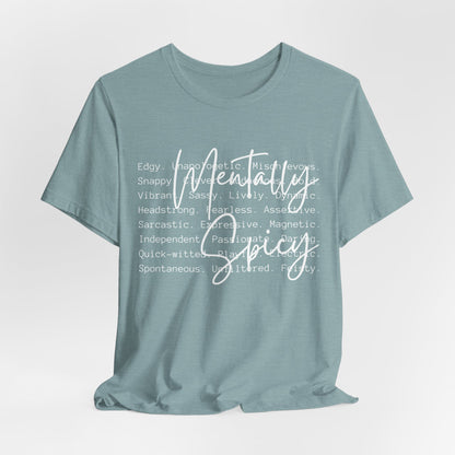 Mentally Spicy Tee