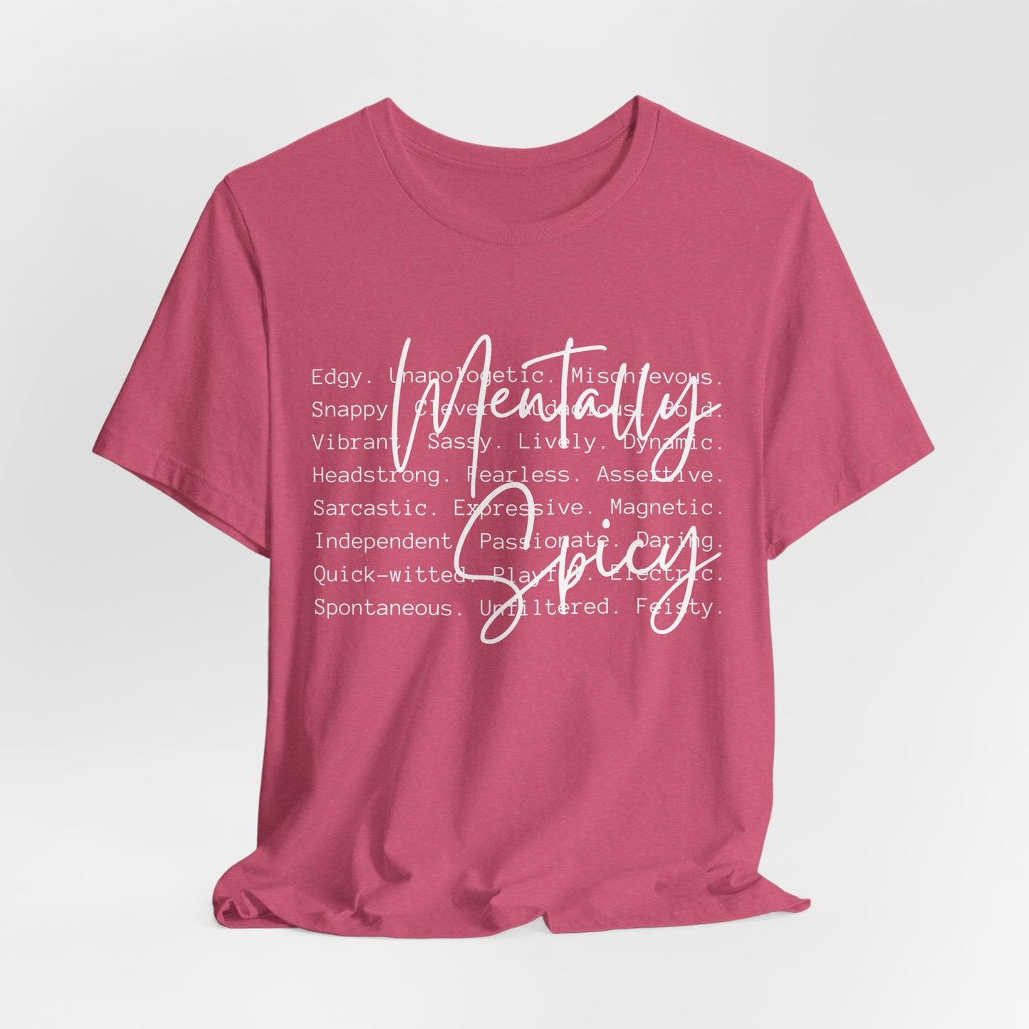 Mentally Spicy Tee