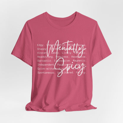 Mentally Spicy Tee