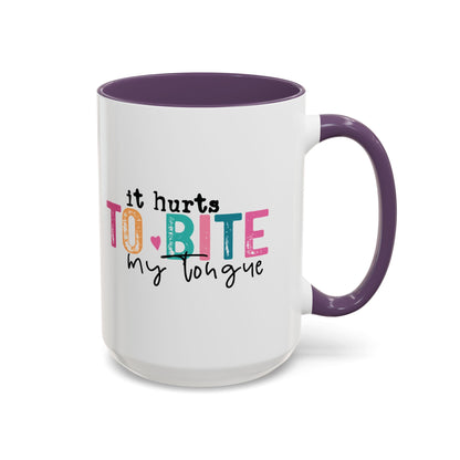 I Speak My Mind Because...Accent Coffee Mug (11, 15oz)