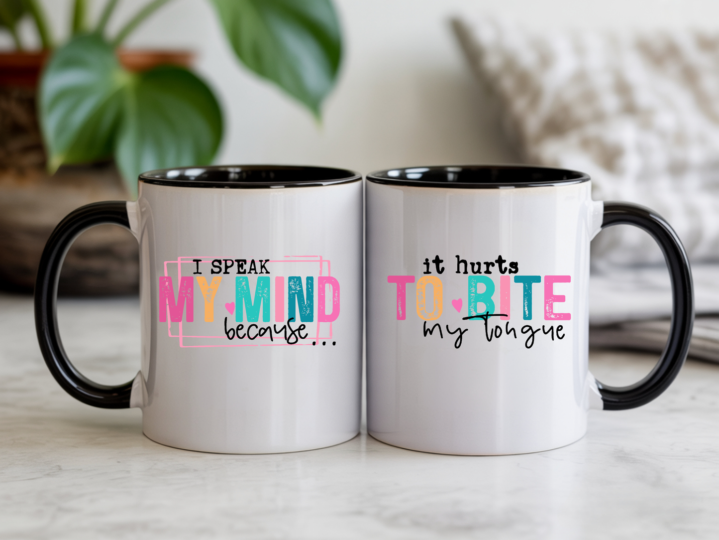 I Speak My Mind Because...Accent Coffee Mug (11, 15oz)