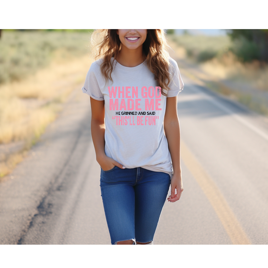 When God Made Me Tee