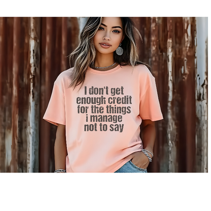 I Don't Get Enough Credit Tee