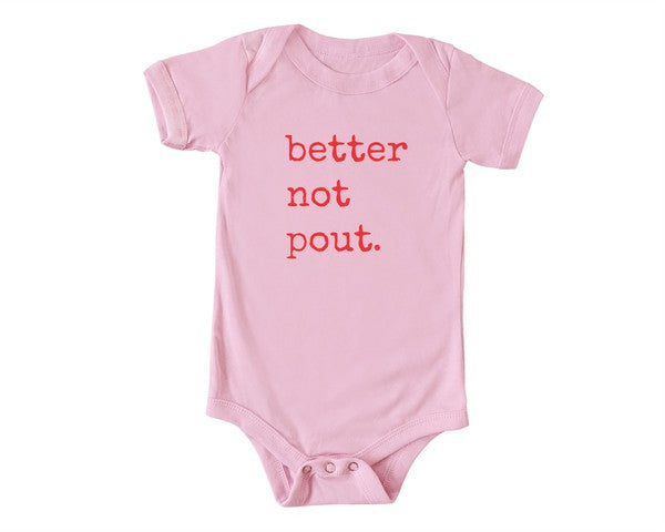 Better Not Pout Graphic Baby Onesie