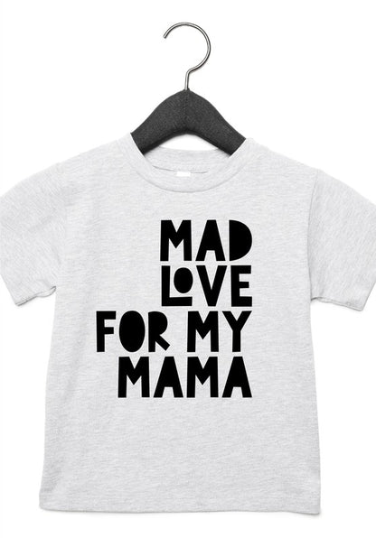 Mad Love For Mama Toddler Tee