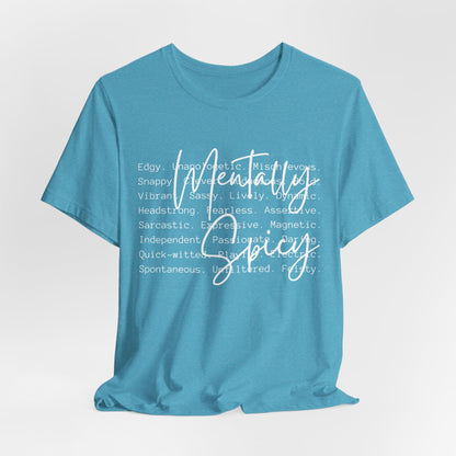 Mentally Spicy Tee