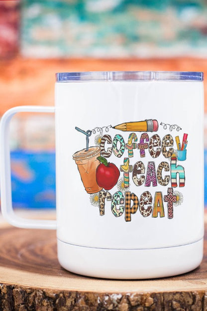 Coffee Teach Repeat Coffee Travel Mug