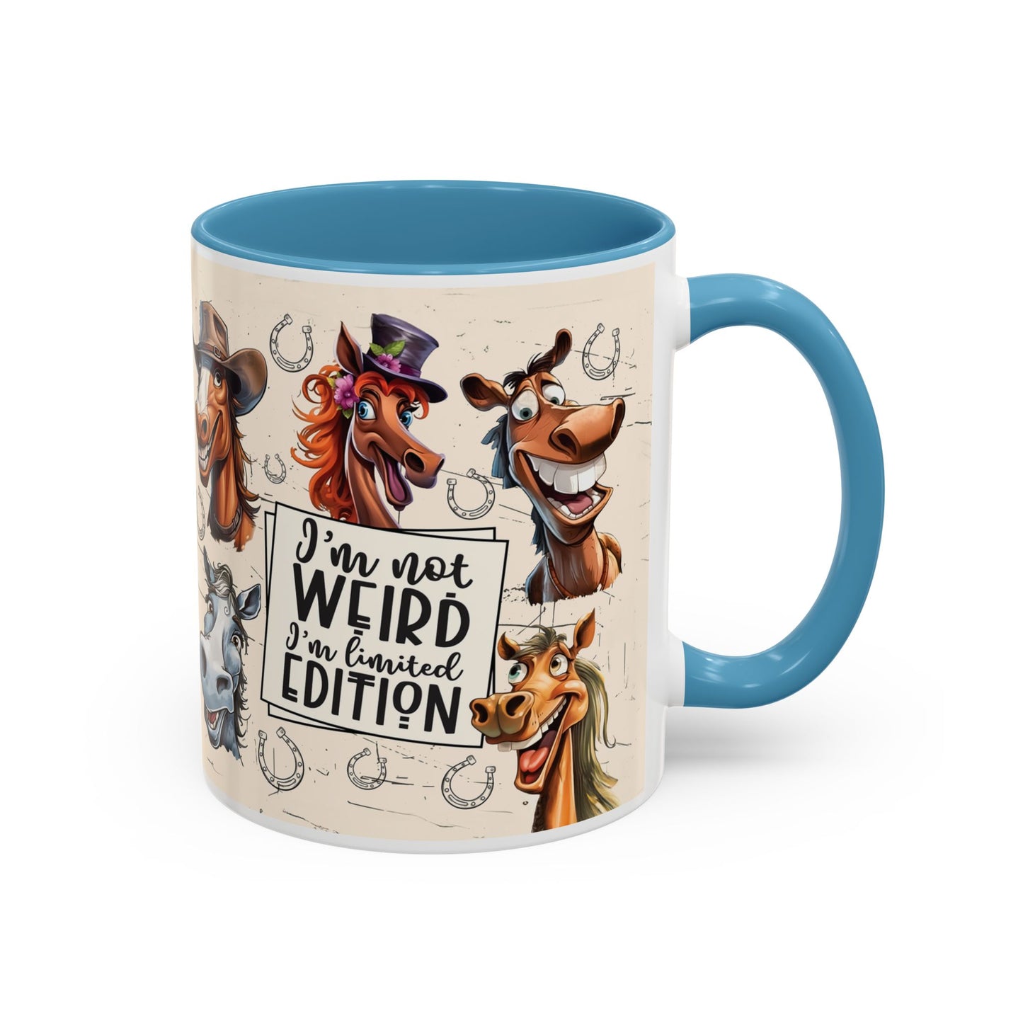 Horse Cartoon Accent Coffee Mug - "I'm Not Weird I'm Limited Edition"