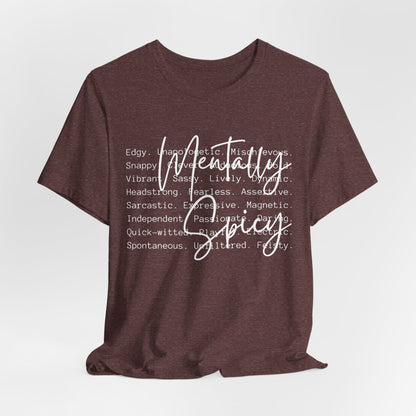 Mentally Spicy Tee