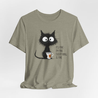 'It's Fine I'm Fine Everything Is Fine' Coffee Tee