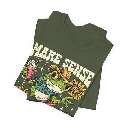 Make Sense Common Again Frog T-Shirt