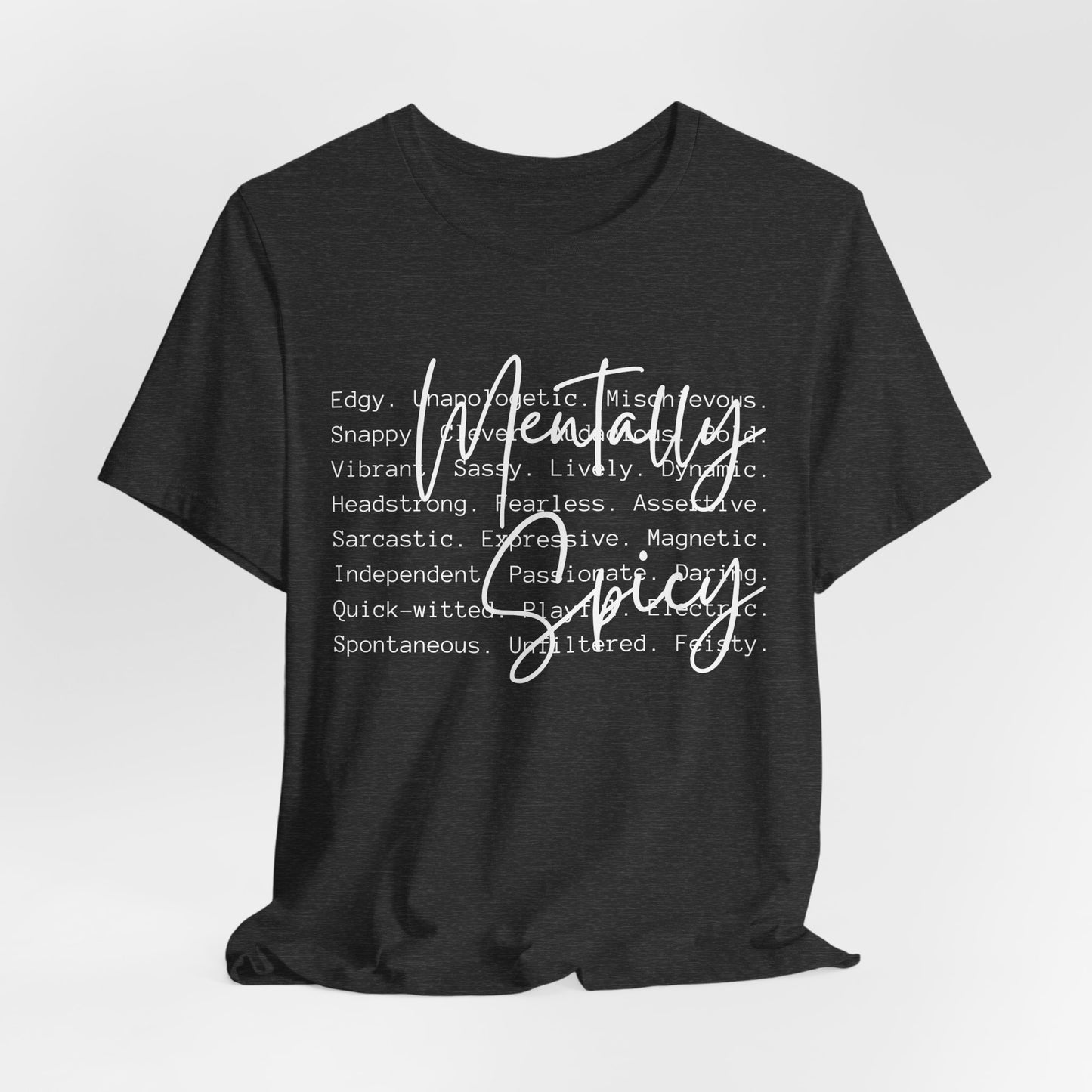 Mentally Spicy Tee
