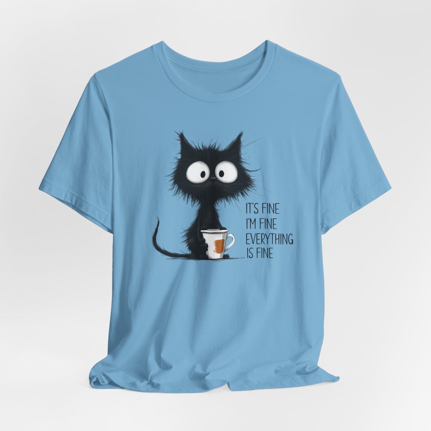 'It's Fine I'm Fine Everything Is Fine' Coffee Tee