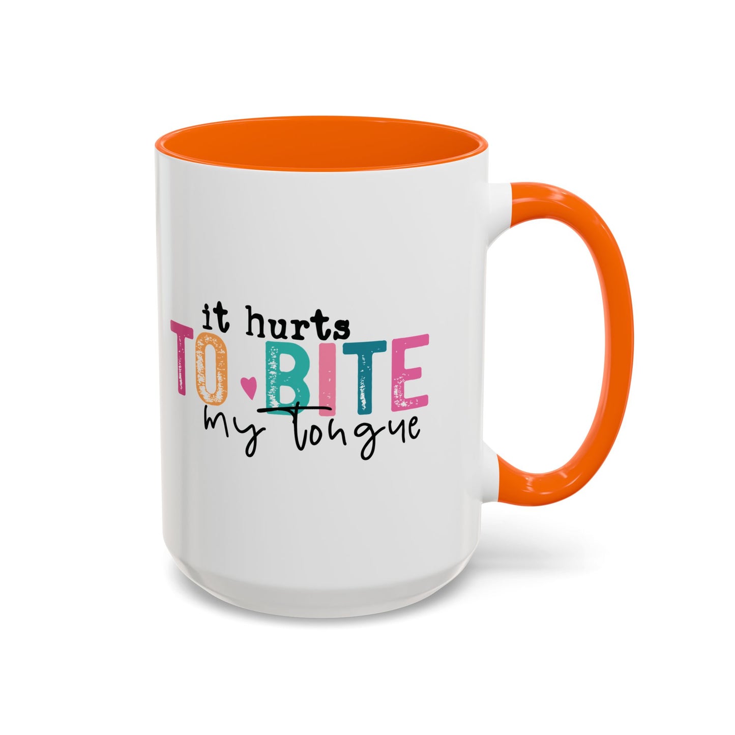 I Speak My Mind Because...Accent Coffee Mug (11, 15oz)
