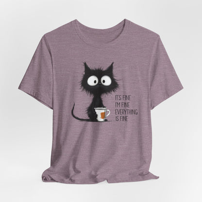 'It's Fine I'm Fine Everything Is Fine' Coffee Tee