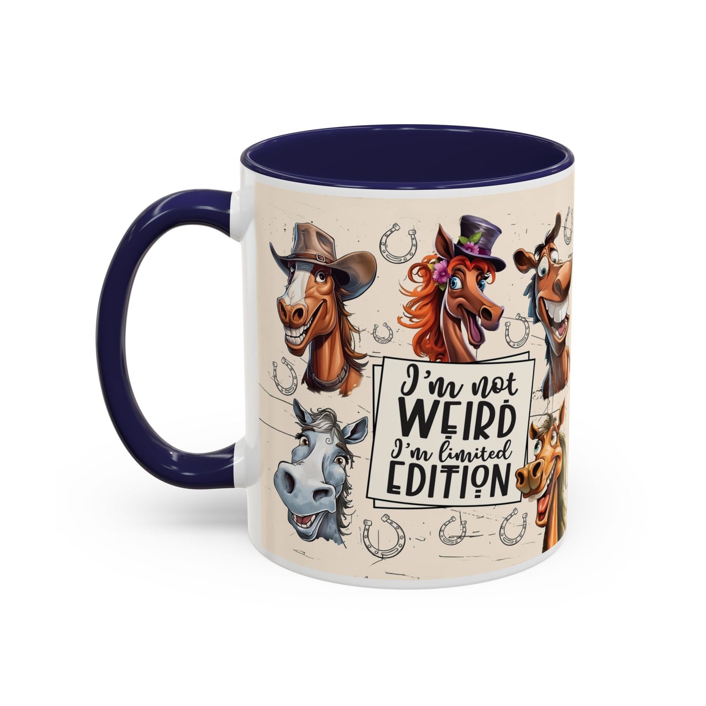 Horse Cartoon Accent Coffee Mug - "I'm Not Weird I'm Limited Edition"