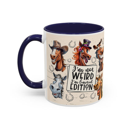 Horse Cartoon Accent Coffee Mug - "I'm Not Weird I'm Limited Edition"