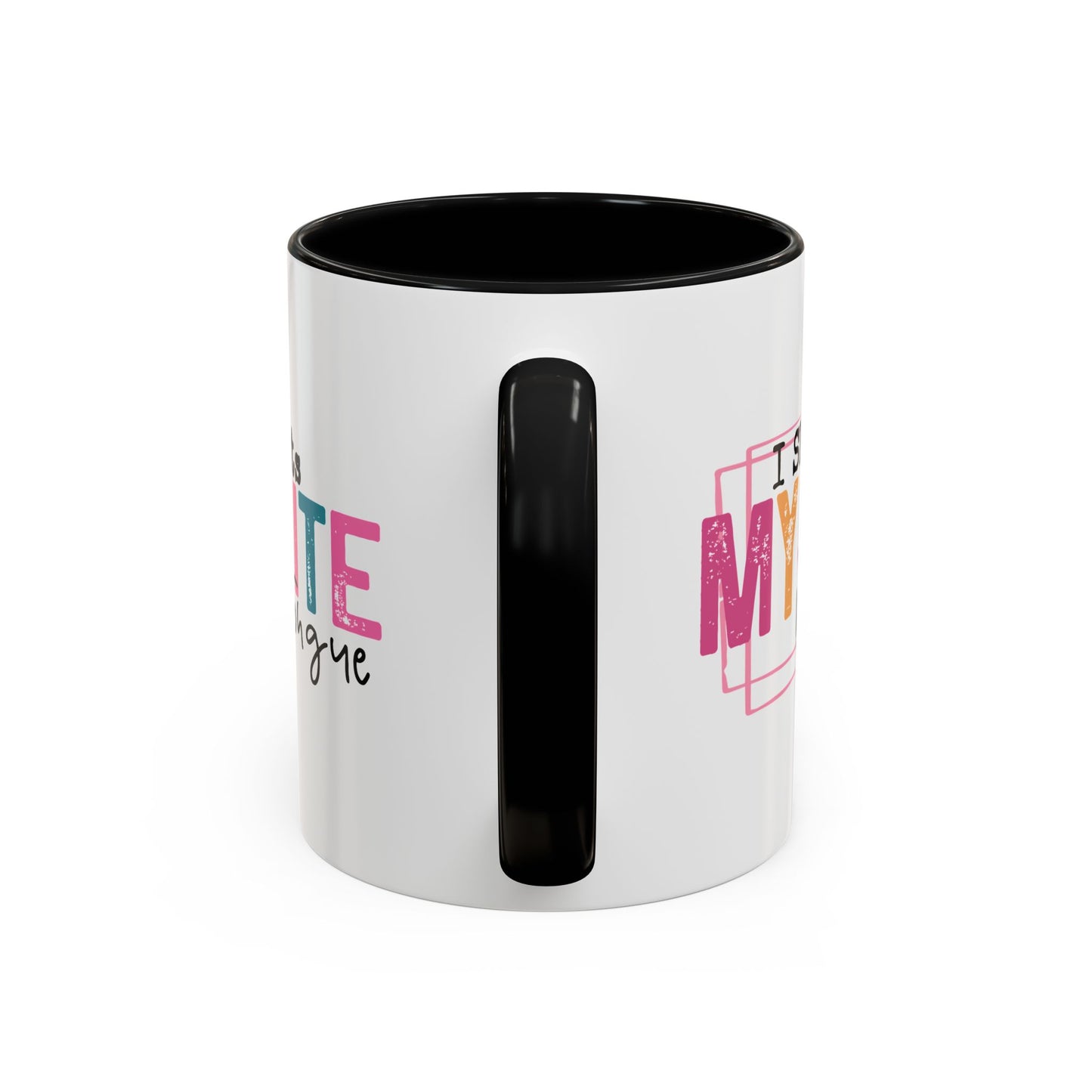 I Speak My Mind Because...Accent Coffee Mug (11, 15oz)