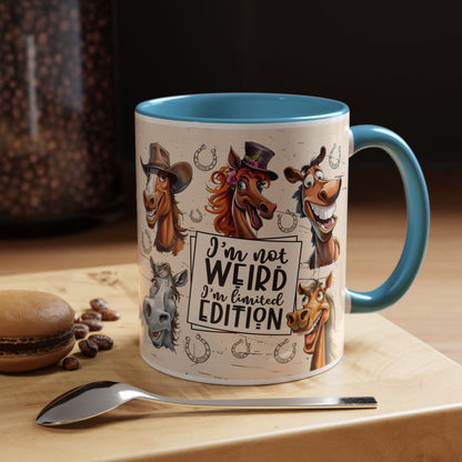 Horse Cartoon Accent Coffee Mug - "I'm Not Weird I'm Limited Edition"