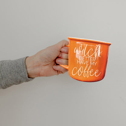 Witch Better Have Mug